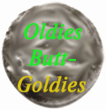 Oldies Butt-Goldies